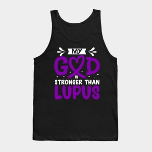 MY God is Stronger Than Lupus Lupus Awareness Tank Top